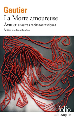 Morte Amoureuse Avatar: Et autres récits fantastiques (Collection Folio) von Gallimard Education